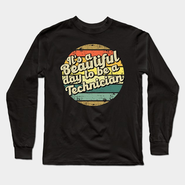 Technician job gifts Long Sleeve T-Shirt by SerenityByAlex